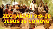 Zechariah 9:9-10 Jesus is coming