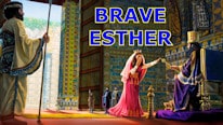Brave Esther, what can we learn from her?