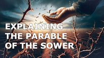 Explaining the parable of the sower